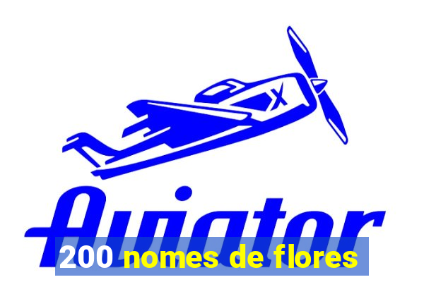 200 nomes de flores