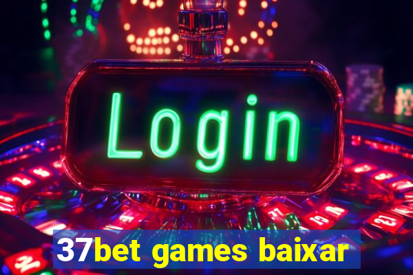 37bet games baixar