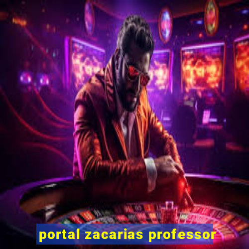 portal zacarias professor