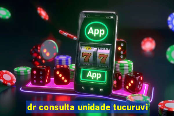 dr consulta unidade tucuruvi