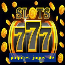 palpites jogos de quarta feira