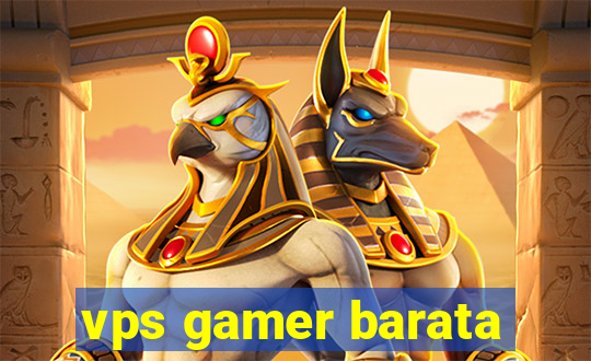 vps gamer barata