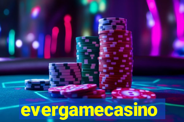 evergamecasino