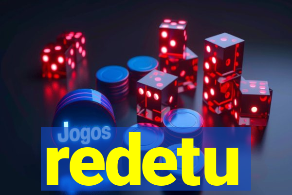 redetu