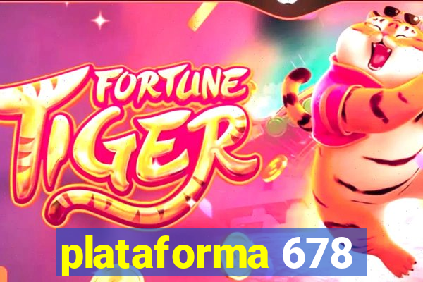 plataforma 678