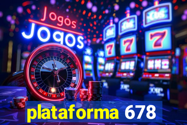 plataforma 678