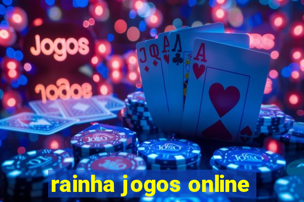 rainha jogos online