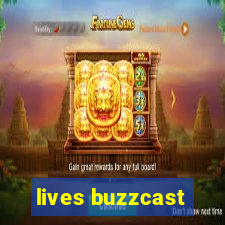 lives buzzcast