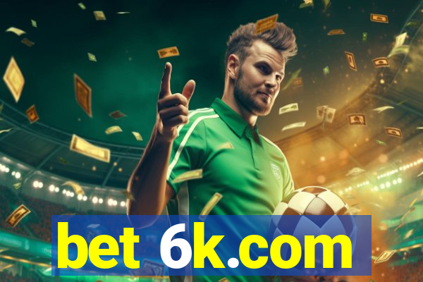 bet 6k.com