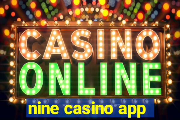 nine casino app