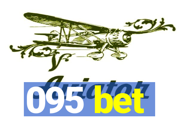 095 bet