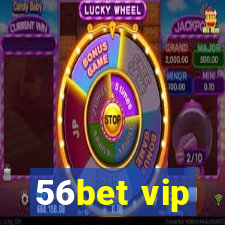 56bet vip