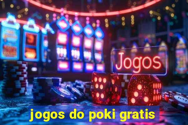 jogos do poki gratis