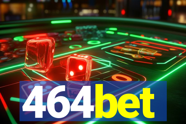 464bet