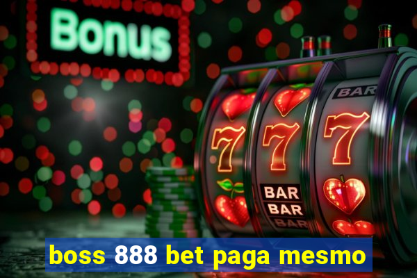 boss 888 bet paga mesmo