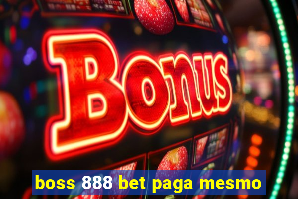 boss 888 bet paga mesmo