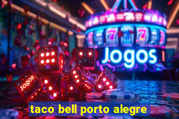 taco bell porto alegre