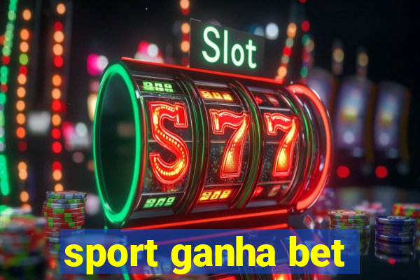 sport ganha bet