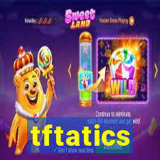 tftatics