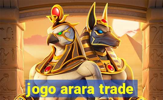 jogo arara trade