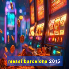 messi barcelona 2015