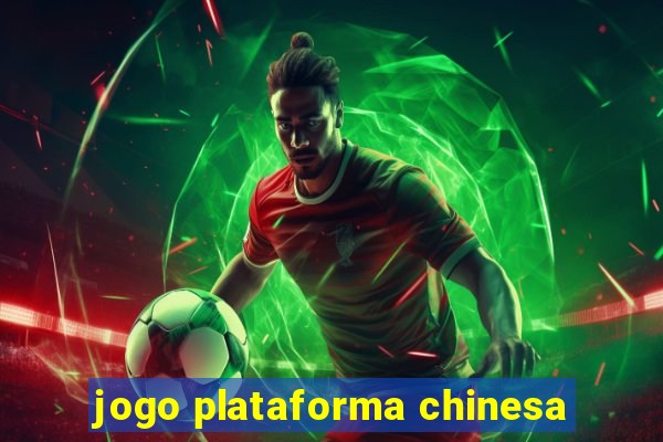 jogo plataforma chinesa