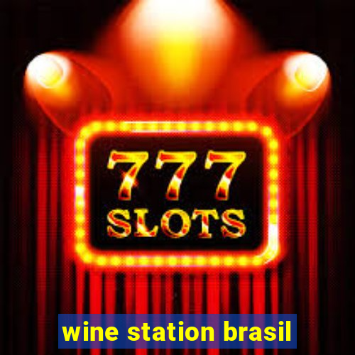 wine station brasil