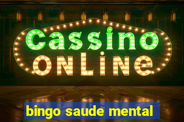 bingo saude mental