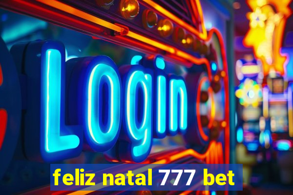 feliz natal 777 bet