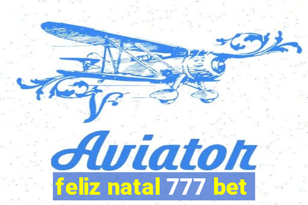 feliz natal 777 bet