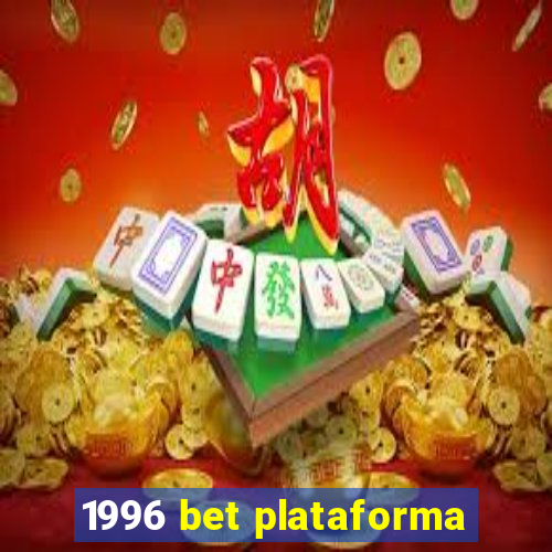 1996 bet plataforma