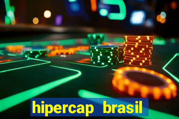 hipercap brasil como funciona