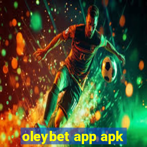 oleybet app apk