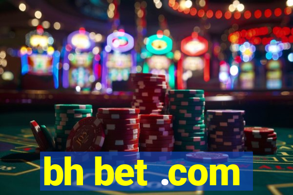 bh bet .com