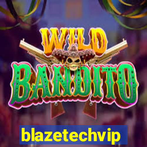 blazetechvip