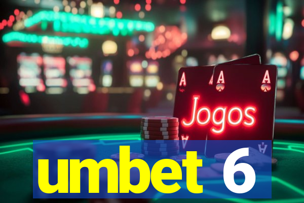 umbet 6