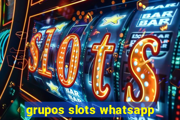 grupos slots whatsapp