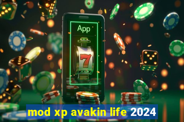 mod xp avakin life 2024