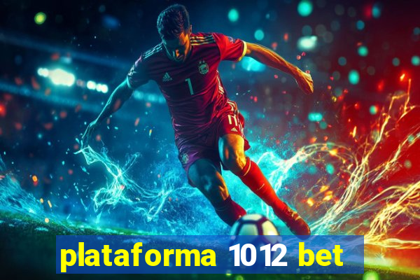 plataforma 1012 bet