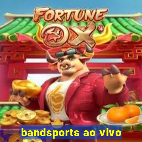 bandsports ao vivo