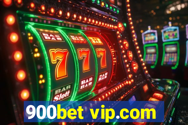 900bet vip.com