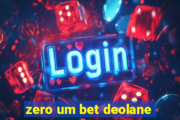 zero um bet deolane