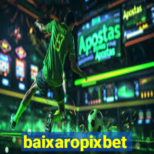 baixaropixbet