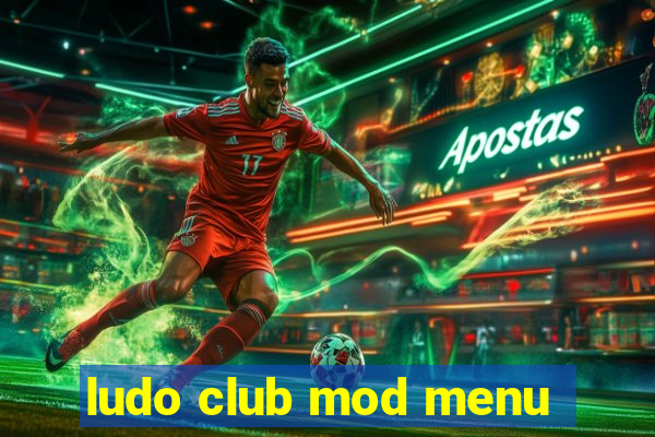 ludo club mod menu