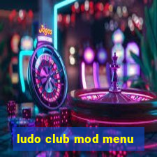 ludo club mod menu