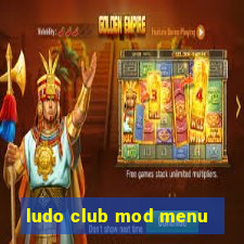 ludo club mod menu