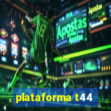 plataforma t44