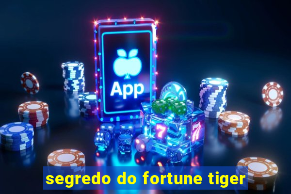 segredo do fortune tiger