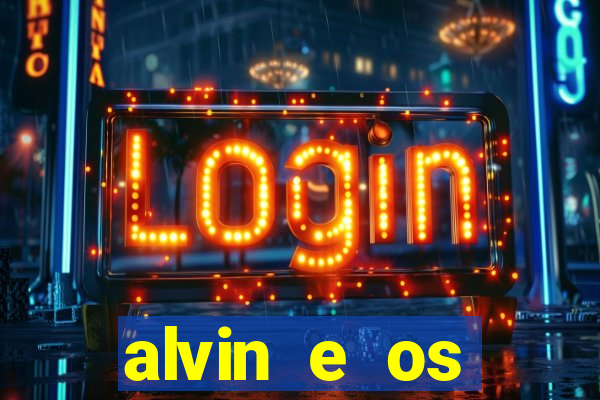 alvin e os esquilos 3 filme completo dublado download