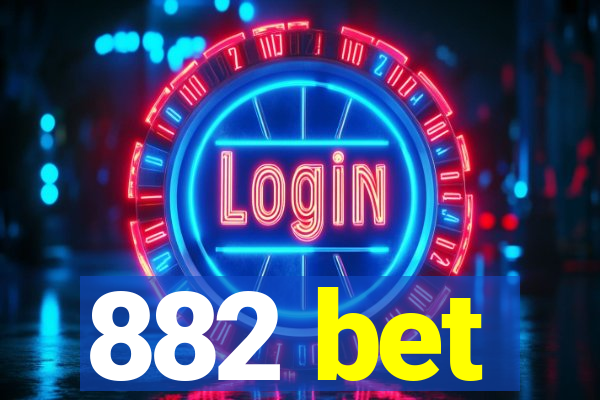 882 bet